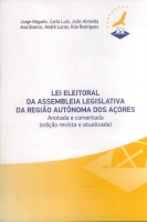Imagem da capa da publicação Lei Eleitoral da Assembleia Legislativa da Região Autónoma dos Açores (anotada e comentada - 2012