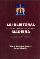 Capa da publicação Lei Eleitoral da Assembleia Legislativa Regional da Madeira (anotada e comentada - 2000) Imagem da capa da publicação Lei Eleitoral da Assembleia Legislativa Regional da Madeira (anotada e comentada - 2000)