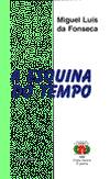 Imagem da capa da publicação "Quem corre por gosto não quê?" Fábula de periferia de Joaquim Jorge Carvalho e "A Esquina do Tempo" de Miguel Luís da Fonseca (1997)