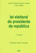 Imagem da capa da publicação Lei Eleitoral do Presidente da República (anotada e comentada - 2005)