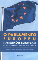 Imagem da capa da publicação O Parlamento Europeu e as eleições europeia: ensaios sobre legitimidade democrática