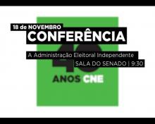 Conferência 40 anos da CNE - "A Administração Eleitoral Independente" - Spot